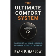 (영문도서)The Ultimate Comfort System: Blueprints for Scaling Leading and Leaving a Lega... Paperback, Independently Published, English, 9798267166638