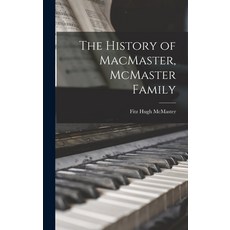 (영문도서) The History of MacMaster McMaster Family Hardcover, Hassell Street Press, English, 9781014209757