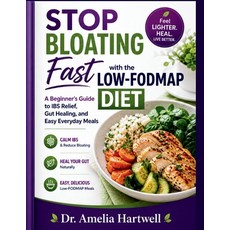 (영문도서)Stop Bloating Fast with the Low-FODMAP Diet Paperback, Independently Published, English, 9798196286278 Independently Published, English, 9798196286278
