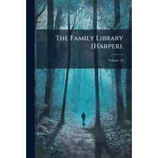 (外文書)The Family Library (Harper). Volume 73 Paperback, Nabu Press, English