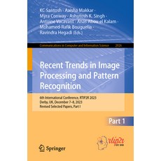 (영문도서) Recent Trends in Image Processing and Pattern Recognition: 6th International Conference Rtip... Paperback, Springer, English, 9783031530814