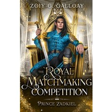 (영문도서) The Royal Matchmaking Competition: Prince Zadkiel Paperback, Zoiy G. Galloay, English, 9781958996058