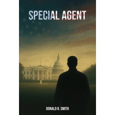 (영문도서)Special Agent: My work as a Special Agent within the Department of Homeland Secu... Paperback, Book Writing Consultant, English, 9781967883516