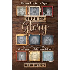 (英文圖書)Hope of Glory: Ten Lives Transformed by a Close Encounter of the Heavenly Kind 平裝版, Ambassador International, 英文