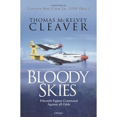 (영문도서)Bloody Skies: XV Fighter Command Against All Odds Hardcover, Osprey Publishing (UK), English, 9781472865625