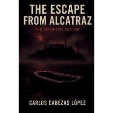 (영문도서)The Escape from Alcatraz: Definitive Edition Paperback, Eager Dragon Publishing, English, 9788785410276
