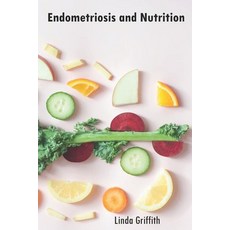(영문도서) Endometriosis and Nutrition Paperback, Independently Published, English, 9798853234628