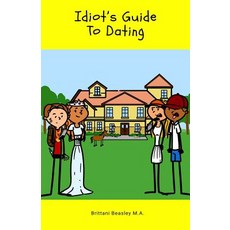 (영문도서) Idiot's Guide To Dating Paperback, Independently Published, English, 9781091295575