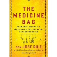 The Medicine Bag: Shamanic Rituals & Ceremonies for Personal Transformation Paperback, Hierophant Publishing