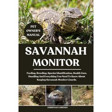 (英文圖書)Savannah Monitor: Feeding Breeding Species Identification Health Care Handli... 平裝版, Independently Published, 英文