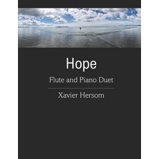 (영문도서) Hope: Flute and Piano Duet Paperback, Xavier Hersom, English, 9781737660255