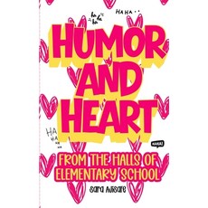 (英文圖書)Humor and Heart: From the Halls of Elementary School 平裝版, Principal Principles LLC, 英文