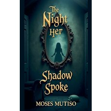 (英文圖書)The Night Her Shadow Spoke 平裝版, Moses Mutiso, 英文