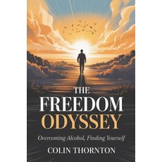 (英文圖書)The Freedom Odyssey: Overcoming Alcohol Finding Yourself 平裝版, Independently Published, 英文