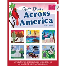 (영문도서) Quilt Blocks Across America: Applique Patterns for 50 States & Washington D.C. Mix & Match ... Paperback, C&T Publishing, English, 9781607053491