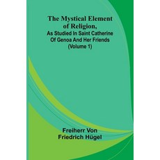 (英文圖書)The Mystical Element of Religion as studied in Saint Catherine of Genoa and her... 平裝版, Alpha Edition, 英文
