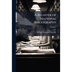 (영문도서)A Register of National Bibliography: With a Selection of the Chief Bibliographic... Paperback, Nabu Press, English, 9781145686632