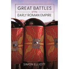 (영문도서) Great Battles of the Early Roman Empire Hardcover, Pen & Sword Military, English, 9781399069830