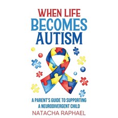 (영문도서) When Life Becomes Autism Paperback, Natacha Raphael, English, 9781069259301