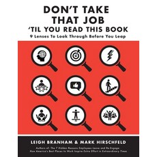 (영문도서) Don't Take That Job Til You Read This Book: Nine Lenses to Look Before You Leap Paperback, Independently Published, English, 9798390360798