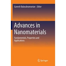 (영문도서) Advances in Nanomaterials: Fundamentals Properties and Applications Paperback, Springer, English, 9783319878539