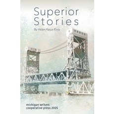 (영문도서)Superior Stories Paperback, Michigan Writers, English, 9781950744268