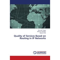 (영문도서) Quality of Services Based on Routing in IP Networks Paperback, LAP Lambert Academic Publis..., English, 9786207451128