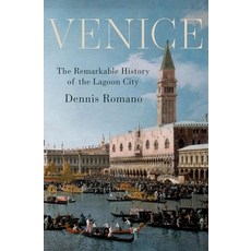 (영문도서) Venice: The Remarkable History of the Lagoon City Hardcover, Oxford University Press, USA, English, 9780190859985