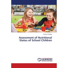 (영문도서)Assessment of Nutritional Status of School Children Paperback, LAP Lambert Academic Publis..., English, 9786208456504