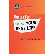 (영문도서) Quotes for Living Your Best Life: Transform Your Destiny Paperback, Blurb, English, 9798880539499