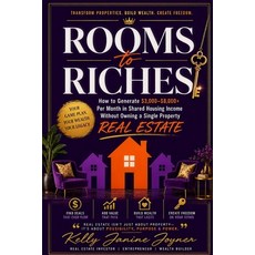(영문도서)Rooms to Riches: The Complete Blueprint for Generating $3 000-$8 000+ Per Month... Paperback, Kelly Joyner, English, 9780997955729