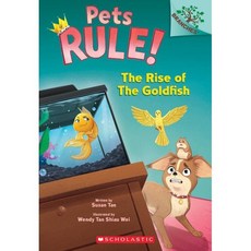 Pets Rule 4: The Rise of the Goldfish (A Branches Book), Scholastic Inc.