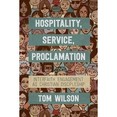 Hospitality Service Proclamation: Interfaith Engagement as Christian Discipleship Paperback, SCM Press