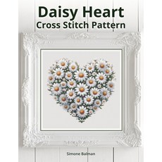 (영문도서)Daisy Heart Cross-Stitch Pattern: A Large Print Cross Stitch for Spring Love a... Paperback, Independently Published, English, 9798286916993
