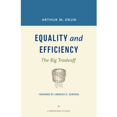 (영문도서) Equality and Efficiency: The Big Tradeoff Paperback, Brookings Institution Press, English, 9780815726531
