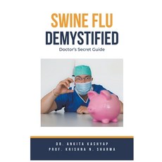 (영문도서) Swine Flu Demystified: Doctor's Secret Guide Paperback, Virtued Press, English, 9798223692027