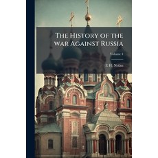(영문도서)The History of the war Against Russia; Volume 4 Paperback, Nabu Press, English, 9781178115901