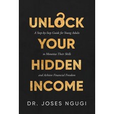 (영문도서) Unlock Your Hidden Income Paperback, Tri Star Publishing, English, 9798991404006