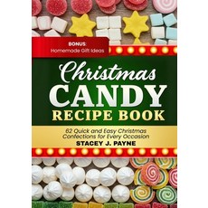 (英文圖書)Christmas Candy Recipe Book: 62 Quick and Easy Christmas Confections for Every O... 平裝版, Independently Published, 英文