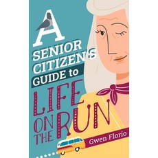 (영문도서) A Senior Citizen's Guide to Life on the Run Hardcover, Severn House, English, 9781448313587