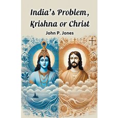 (영문도서) India's Problem Krishna or Christ Paperback, Double 9 Books, English, 9789367142929