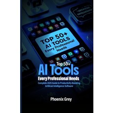 (英文圖書)Top 50+ AI Tools Every Professional Needs: Complete 2025 Guide to Productivity-B... 平裝版, Independently Published, 英文