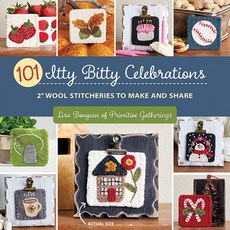 101 Itty Bitty Celebrations: 2 Wool Stitcheries to Make and Share Paperback, That Patchwork Place