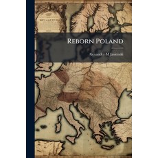(영문도서)Reborn Poland Paperback, Hutson Street Press, English, 9781025232645
