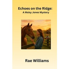 (영문도서)Echoes in the Ridge: A Maisy Jones Mystery Paperback, Independently Published, English, 9798286315987