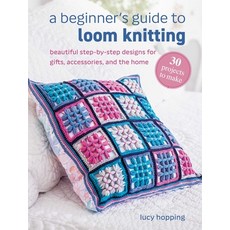 (영문도서)A Beginner's Guide to Loom Knitting: Easy Step-By-Step Designs for Gifts Access... Paperback, Cico, English, 9781800655812 Cico, English, 9781800655812