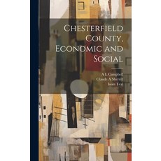 (영문도서) Chesterfield County Economic and Social Hardcover, Legare Street Press, English, 9781020775338