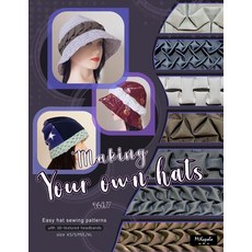 (영문도서) Making your own hats vol.7: Easy bell-shaped hat and beanie sewing patterns size XS/S/M/L/XL ... Paperback, Independently Published, English, 9798877275713