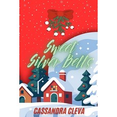 (영문도서) Sweet Silver Bells Paperback, Independently Published, English, 9798346473541