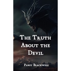 (영문도서) The Truth About the Devil Paperback, P Blackwell Books, English, 9798868993763
